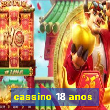 cassino 18 anos